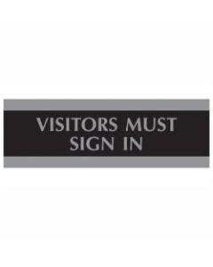 U.S. Stamp & Sign Century Series Sign, 3in x 9in, "Visitors Must Sign In", Black/Silver