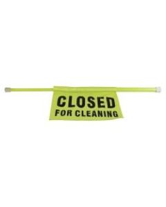 Impact Products Closed For Cleaning Safety Sign Pole - 6 / Carton - Closed for Cleaning Print/Message - 6in Width x 11.3in Height - Rectangular Shape - Flexible, Adjustable - Vinyl - Fluorescent Yellow, Fluorescent Green